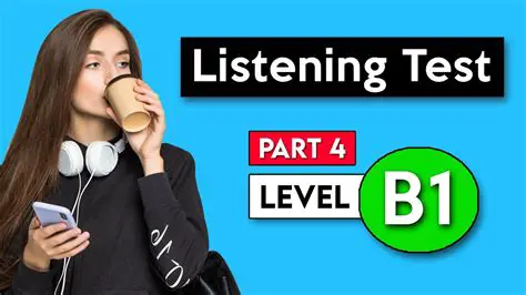 Ace the B1 English Listening Test: A Comprehensive Guide