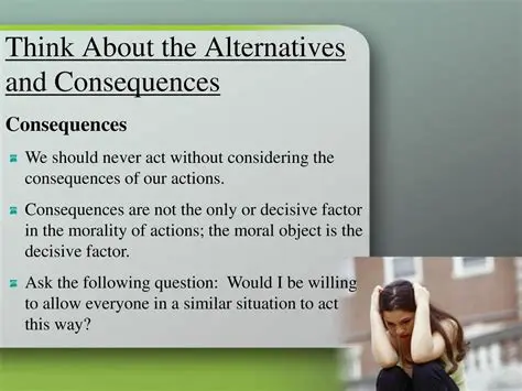 Act without considering the consequences