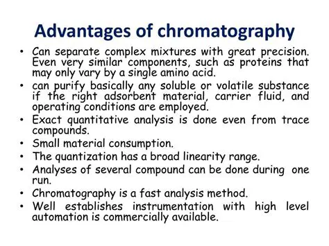 Advantages of Chromatography