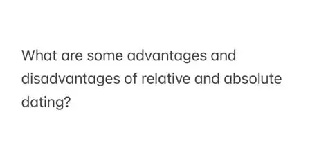 Advantages of Relative Dating