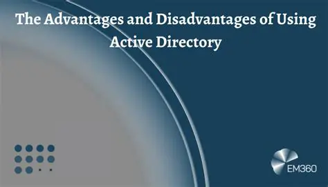 Advantages of Using Active Directory
