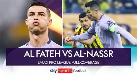 Al Nassr FC vs Al-Fateh: A Deep Dive into Saudi Pro League Rivalry