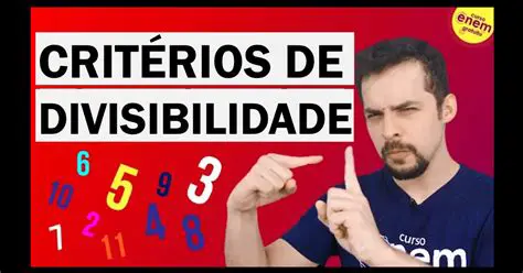 Aplicar a regra de divisibilidade
