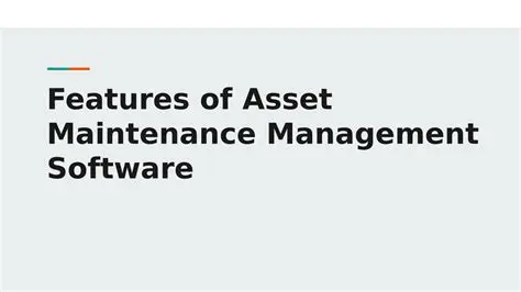 Asset Maintenance Features