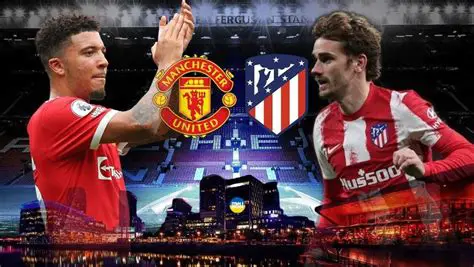 Atlético Madrid vs Manchester United: A Tactical Deep Dive into a Storied Rivalry
