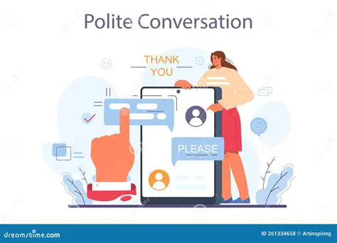 Be polite and professional