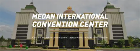 Benefits of the Medan International Convention Center