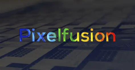 Benefits of Using Pixelfusion
