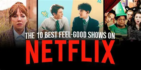 Unearthing Joy: The Best Feel-Good Shows Currently Blessing Netflix