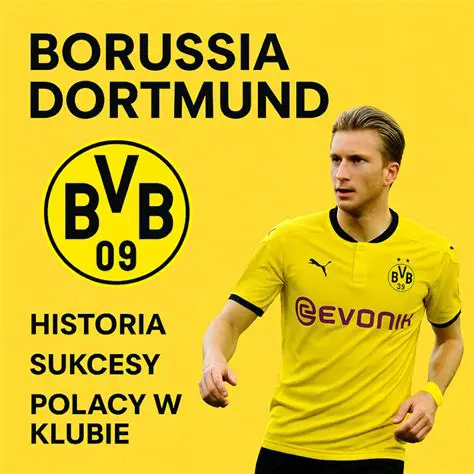 Borussia Dortmund: Historia, Sukcesy i Przyszłość Żółto-Czarnych