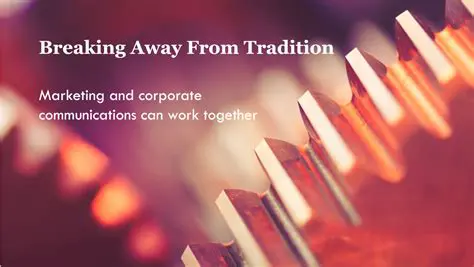 Breaking Away from Tradition