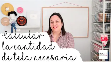 Calculando la cantidad de tela necesaria