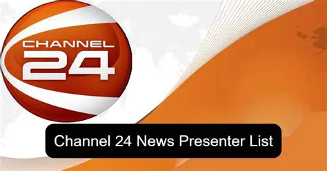 Unveiling the Faces: Your Comprehensive Channel 24 News Presenter List