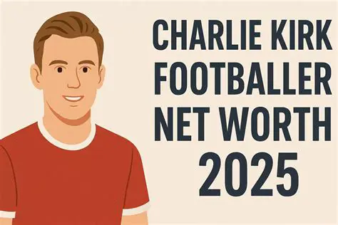 The Ascending Journey of Charlie Kirk: From Academy Gem to Footballing Mainstay