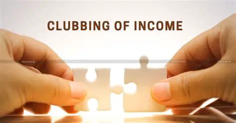 Clubbing of Minor Income under various heads