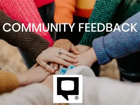 Community Feedback and Discussion