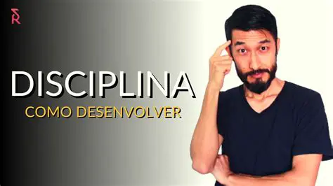 Como Desenvolver a Disciplina