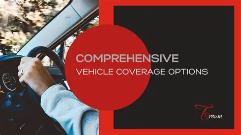 Comprehensive Vehicle Coverage
