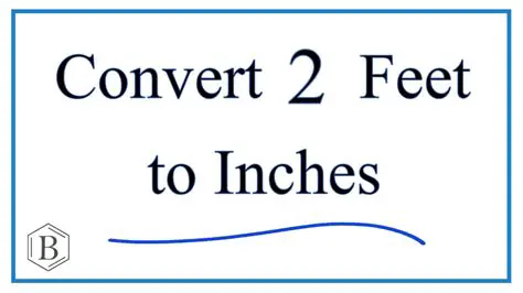 Converting 2 Feet to Inches