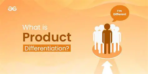 Creating Product Differentiation