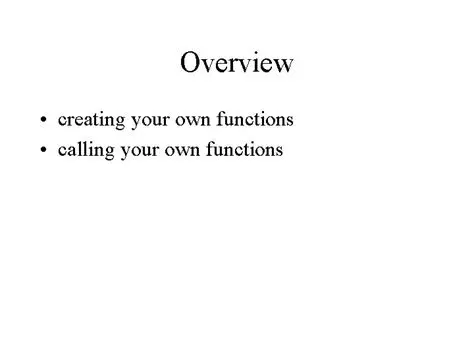 Creating your own functions
