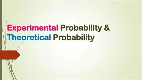 Determining Experimental or Theoretical Probability