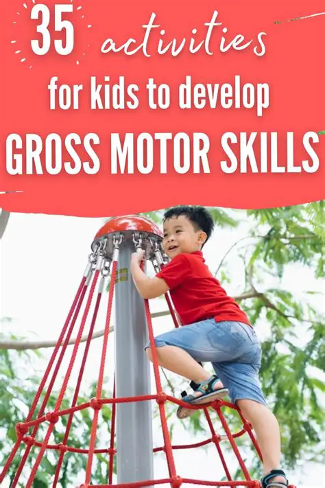 Develop gross motor skills