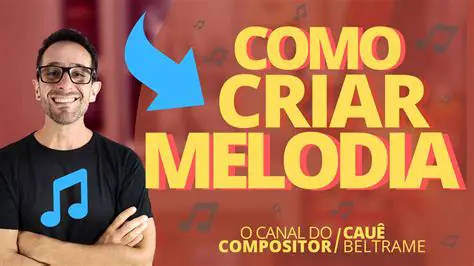 Dicas para criar uma melodia