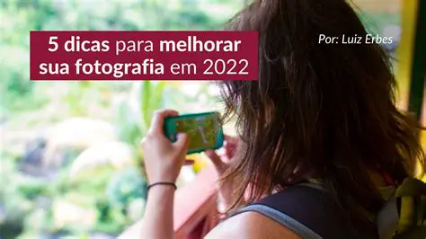 Dicas para Melhorar sua Fotografia