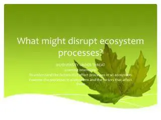 Disruption of Ecosystem Processes