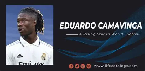Eduardo Camavinga: The Rising Star of Modern Football and His Impact