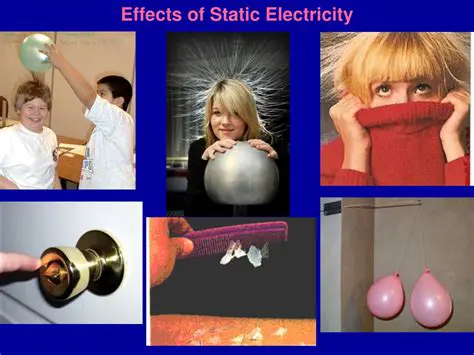 Effects of Static Electricity