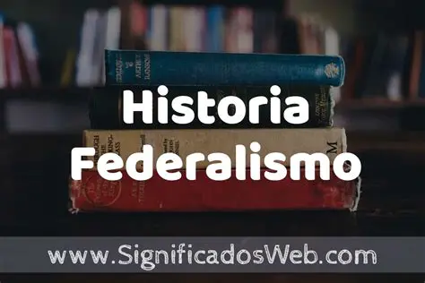 Ejemplos de Federalismo en la Historia