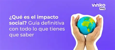 El Impacto en el Desarrollo Social