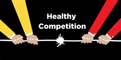 Encouraging healthy competition
