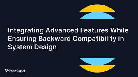 Ensuring backward compatibility