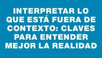 Entender mejor la realidad