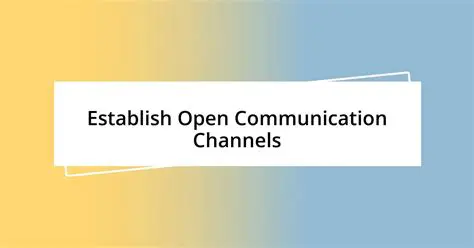 Establish open communication