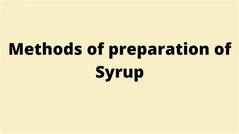 Evaluation of Syrup Preparations