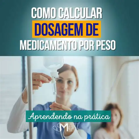 Exemplo de como calcular a dose de medicamento com base no peso do paciente
