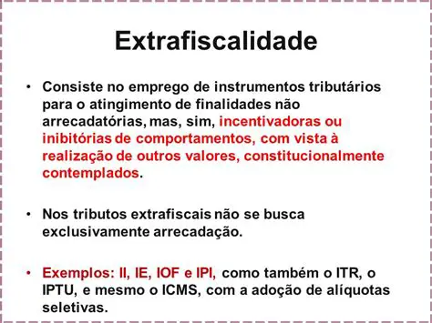 Exemplos de Extrafiscalidade