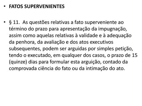 Exemplos de Fatos Supervenientes