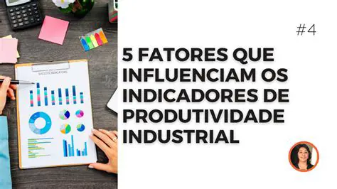 Fatores que Influenciam a Produtividade