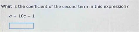 Finding the Coefficient of the Second Term