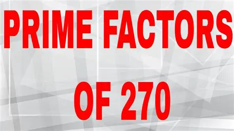 Finding the Prime Factors of 270