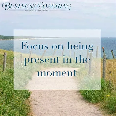 Focusing on the present moment