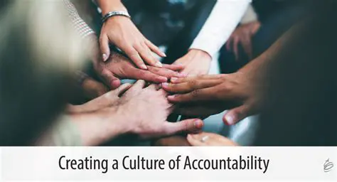 Fostering a culture of accountability