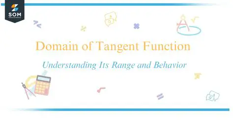 Frequently Asked Questions about the Domain of the Tangent Function