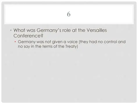 Germany was not invited to the Versailles Conference