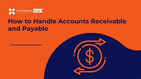 Handle accounts receivable and payable